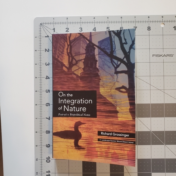 On the Integration of Nature Post 9-11 Biopolitical Notes Richard Grossinger - Picture 16 of 16